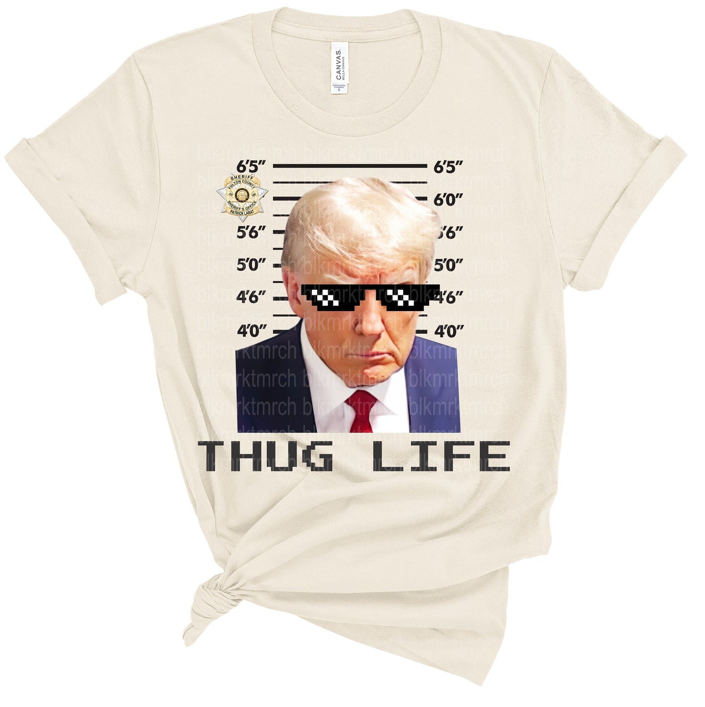 Trump Mugshot - Thug Life - Trump 2024 - Fulton County, GA