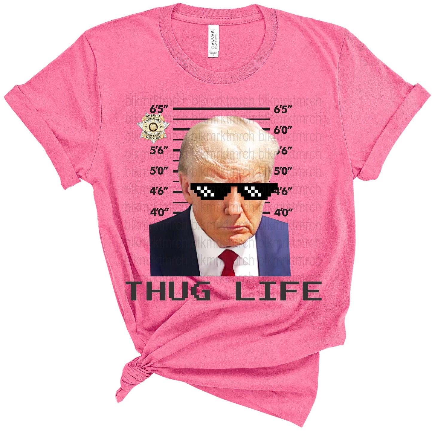 Trump Mugshot - Thug Life - Trump 2024 - Fulton County, GA